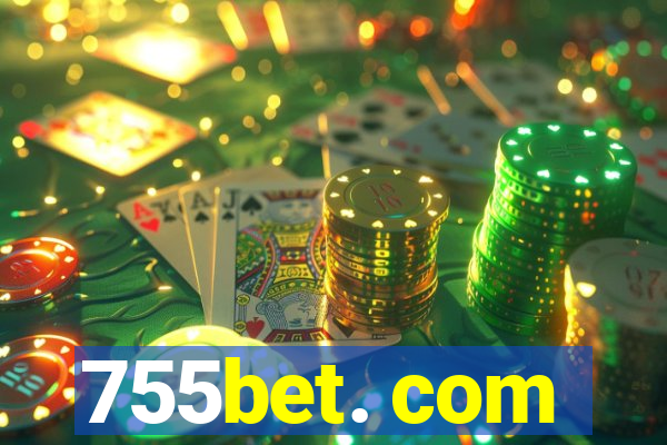 755bet. com